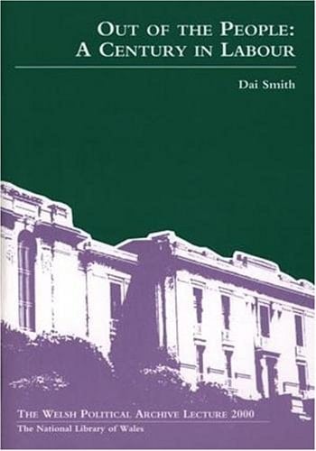 Out of the People A Century in Labour