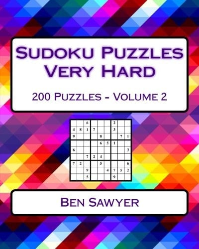 Sudoku Puzzles Very Hard Volume 2 200 Very Hard Sudoku Puzzles for Advanced Players