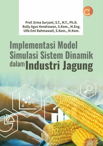Implementasi Model Simulasi Sistem Dinamik Dalam Industri Jagung