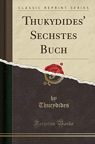 Thukydides' Sechstes Buch (Classic Reprint)
