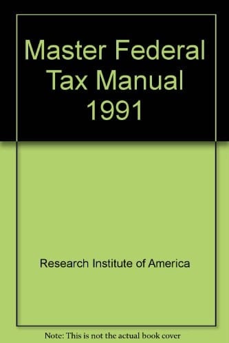 Master Federal Tax Manual, 1991