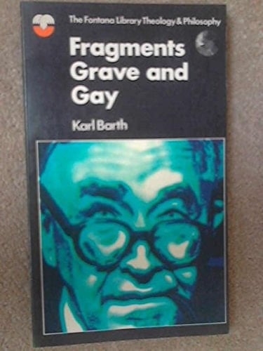 Fragments grave and gay; (The Fontana library: theology and philosophy)