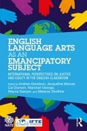 English Language Arts as an Emancipatory Subject International Perspectives on Justice and Equity in the English Classroom