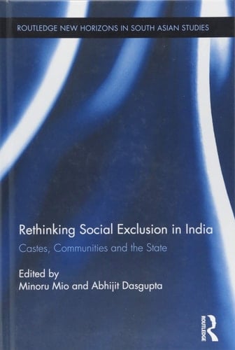 Rethinking Social Exclusion in India Castes, Communities and the State