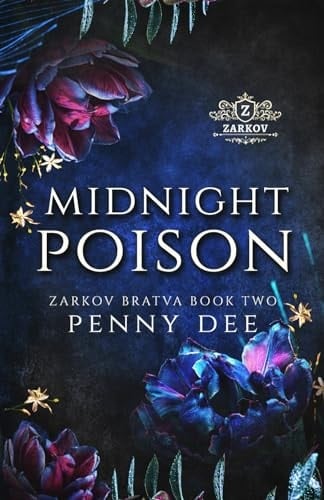 Midnight Poison: An enemies to lovers, mafia romance (Zarkov Bratva)