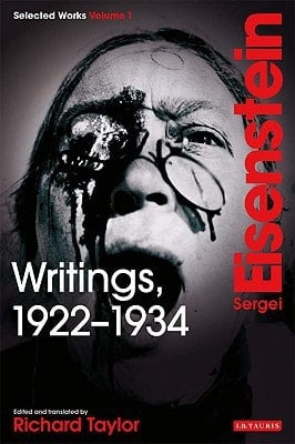 Writings, 1922-1934 Sergei Eisenstein Selected Works, Volume 1