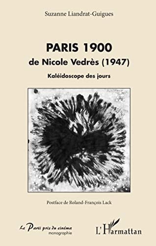 Paris 1900 de Nicole Vedrès (1947) kaléidoscope des jours