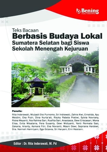 Teks Bacaan Berbasis Budaya Lokal Sumatera Selatan Bagi Siswa Sekolah Menengah Kejuruan