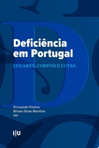 A deficiência em Portugal Lugares, corpos e lutas