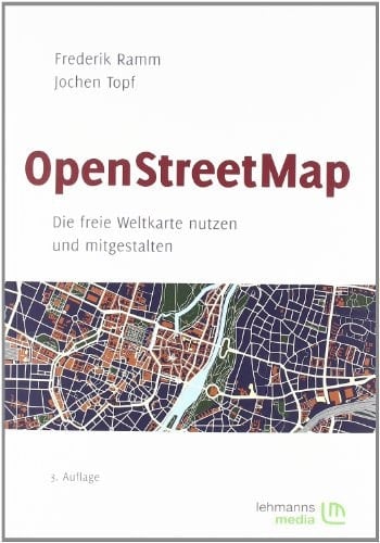 OpenStreetMap die freie Weltkarte nutzen und mitgestalten