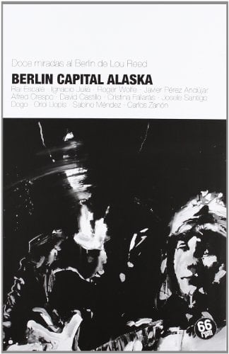 Berlin capital Alaska doce miradas al Berlin de Lou Reed