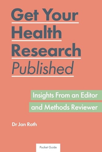 Get Your Health Research Published: Insights From an Editor and Methods Reviewer