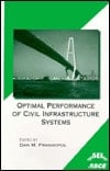 Optimal Performance of Civil Infrastructure Systems: Proceedings of the International Workshop on Optimal Performance of Civil Infrastructure Systems ... Conjunction With the Asce Technical committee