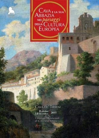 Cava e la sua abbazia nei paesaggi della cultura europea