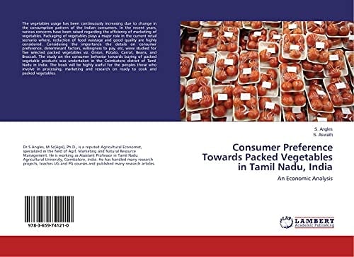 Consumer Preference Towards Packed Vegetables in Tamil Nadu, India An Economic Analysis