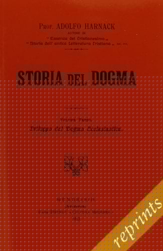 Storia del dogma (rist. anast. 1913)
