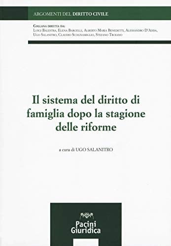 Il sistema del diritto di famiglia dopo la stagione delle riforme