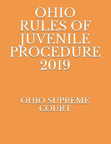 Ohio Rules of Juvenile Procedure 2019