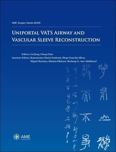 Uniportal VATS Airway and Vascular Sleeve Reconstruction