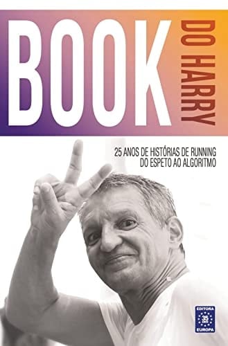 livro book do harry 25 anos de historias running do espeto ao algoritmo thomas jr harry 20