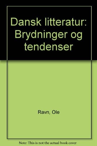 Dansk litteratur: Brydninger og tendenser (Danish Edition)
