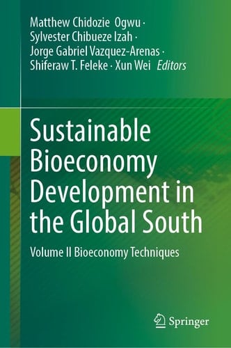 Sustainable Bioeconomy Development in the Global South Volume II Bioeconomy Techniques