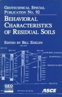 Behavioral Characteristics of Residual Soils: Proceedings of Sessions of Geo-Congress 99, October 17-20, 1999 (Geotechnical Special Publication)