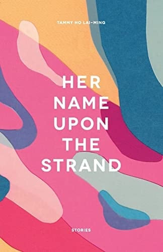Her Name Upon the Strand Stories and Photographs