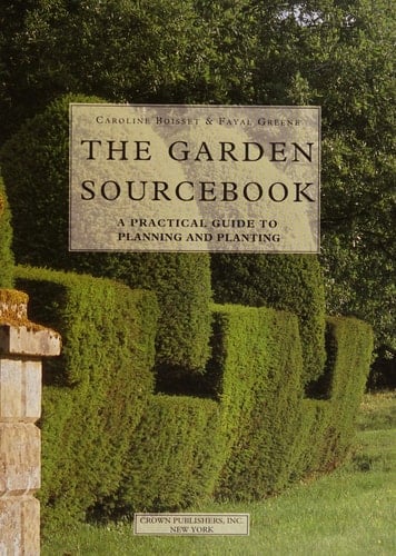 The Garden Sourcebook: A Practical Guide to Planning and Planting
