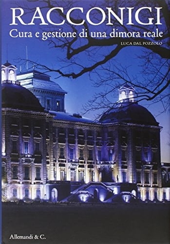 Racconigi cura e gestione di una dimora reale