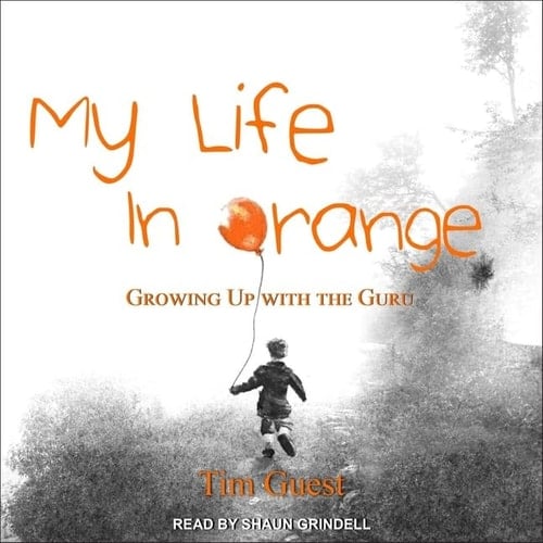 My Life in Orange: Growing Up with the Guru