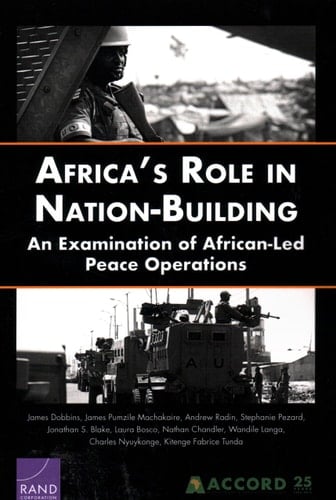 Africa's Role in Nation-building An Examination of African-led Peace Operations