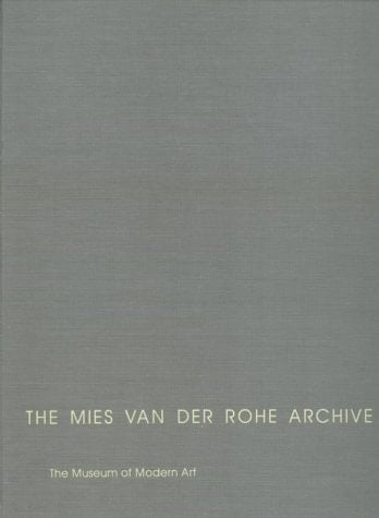 The Mies Van Der Rohe Archive 1938-1967, the American work