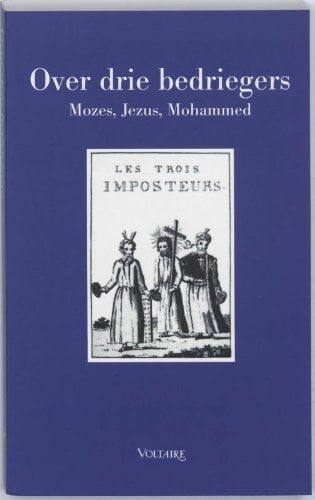 Over drie bedriegers: Mozes, Jezus, Mohammed