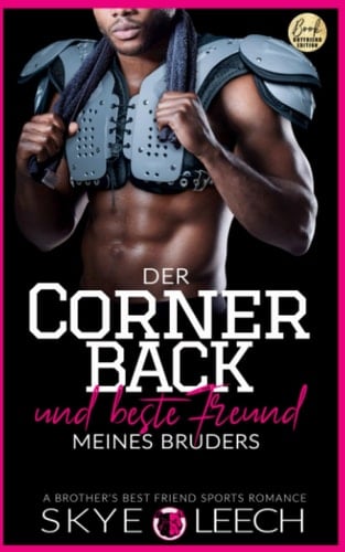 Der Cornerback und beste Freund meines Bruders: A Brother‘s Best Friend Sports Romance (Baltimore Bulldogs) (German Edition)