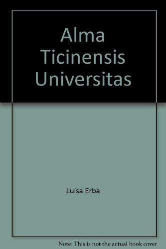 Alma Ticinensis Universitas (Italian Edition)