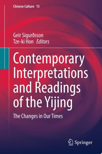 Contemporary Interpretations and Readings of the Yijing