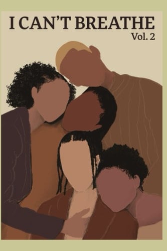 'I Can't Breathe' Volume 2: A Social Justice Literary Magazine