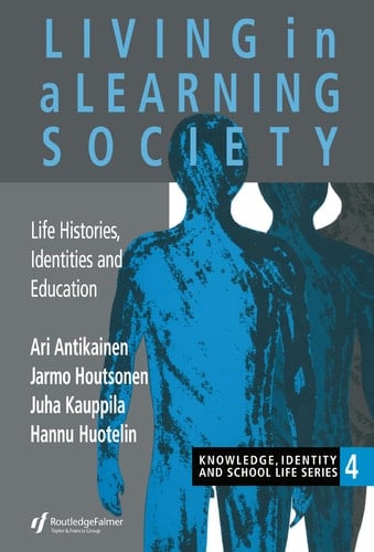 Living in a Learning Society Life-histories, Identities, and Education