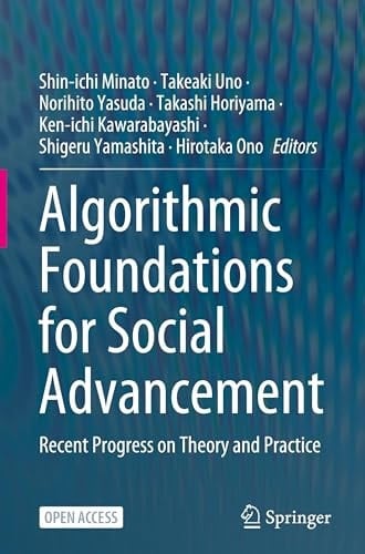 Algorithmic Foundations for Social Advancement Recent Progress on Theory and Practice