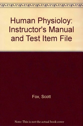 Human Physioloy Instructor's Manual and Test Item File