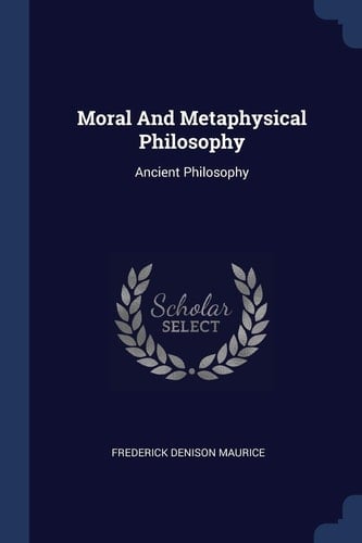Moral And Metaphysical Philosophy Ancient Philosophy