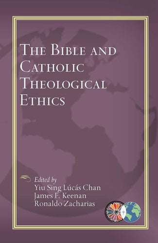 The Bible and Catholic Theological Ethics