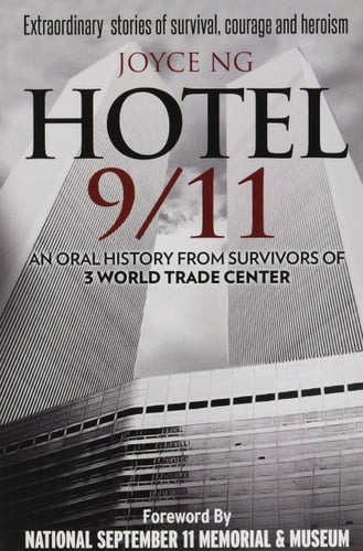 Hotel 9/11 An Oral History from Survivors of 3 World Trade Center