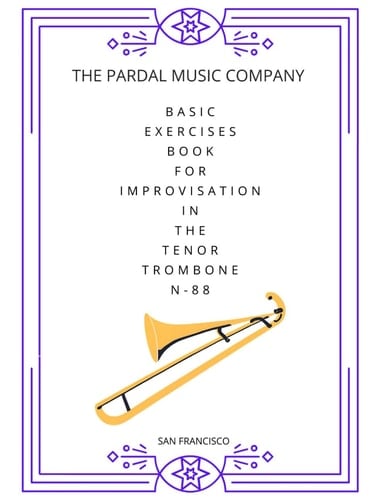 Basic Exercises Book for Improvisation in the Tenor Trombone N-88 San Franciso