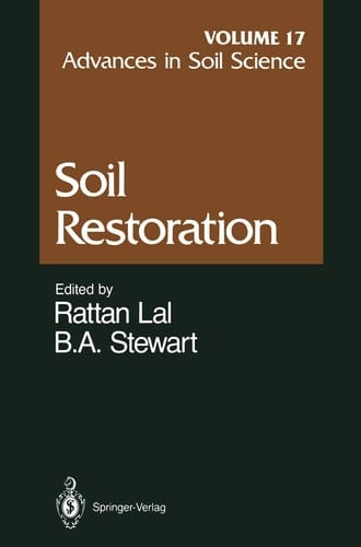 Advances in Soil Science Soil Restoration Volume 17