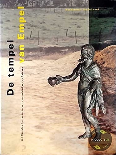 De tempel van Empel een Hercules-heiligdom in het woongebied van de Bataven