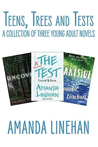 Teens, Trees and Tests A Collection of Three Young Adult Novels