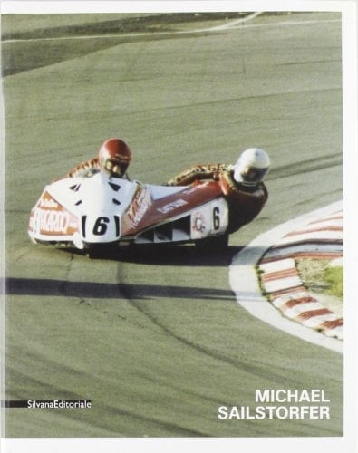 Michael Sailstorfer. Ediz. Inglese
