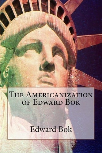 The Americanization of Edward Bok